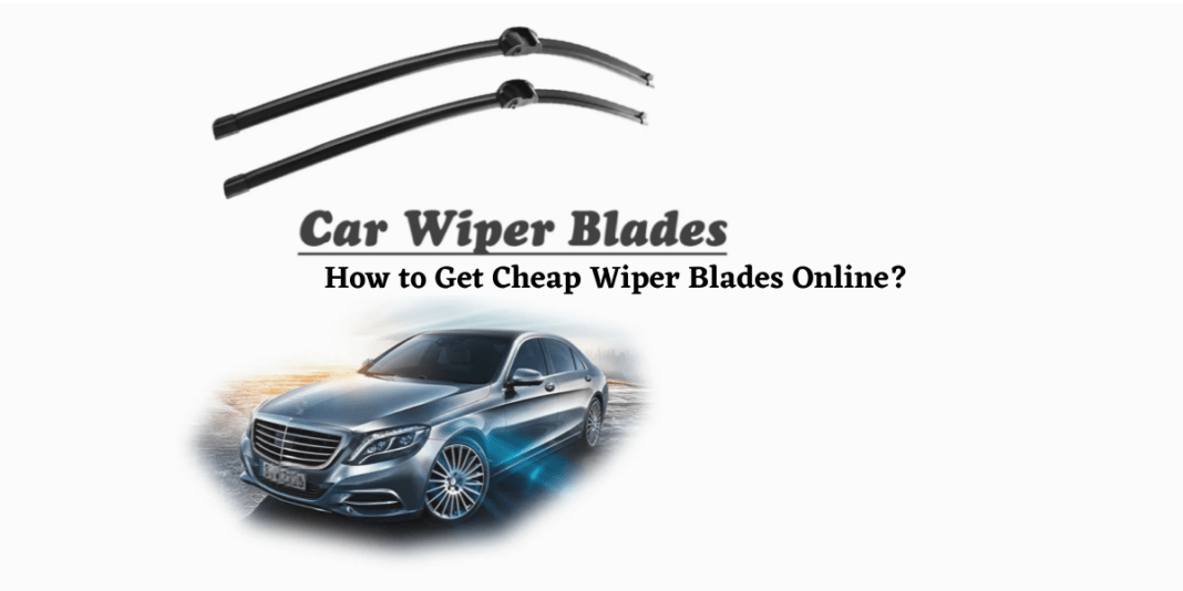 How to Get Cheap Wiper Blades Online