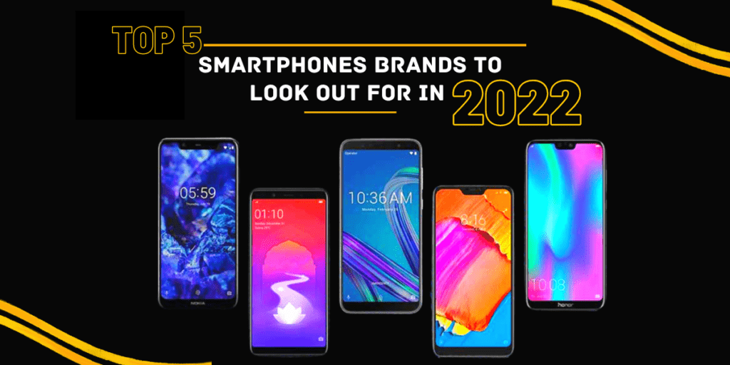 Top 5 Smartphones To Buy in 2022
