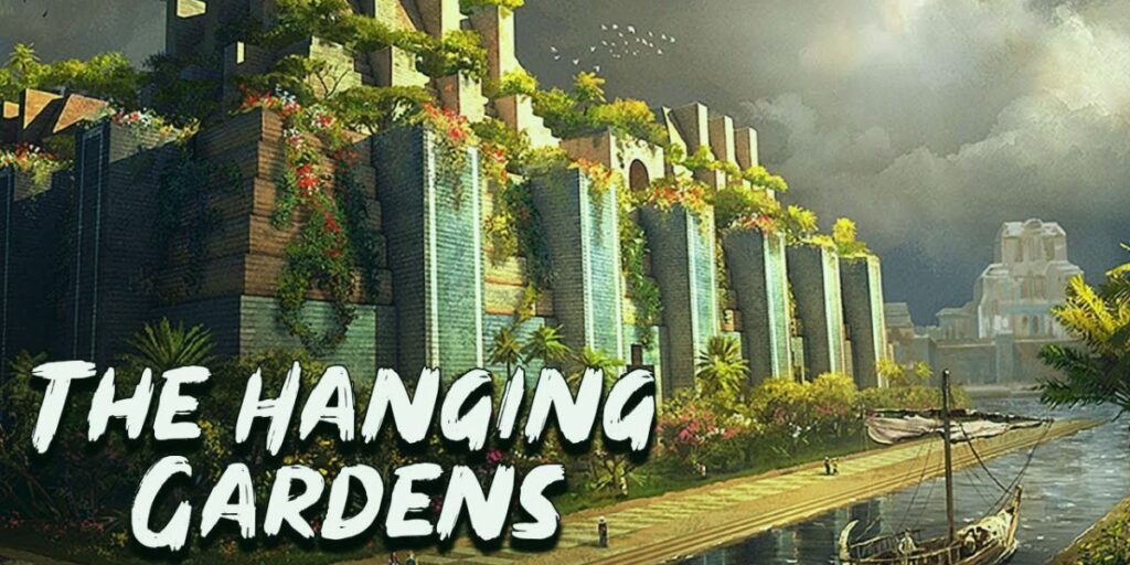 The Hanging Gardens of Babylon 
