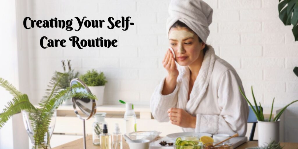 Creating Your Self-Care Routine