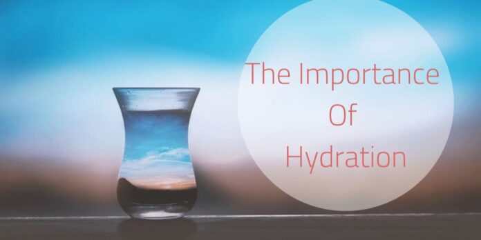 Importance of Hydration Importance of Hydration